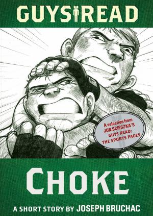 Cover of the book Guys Read: Choke by Eoin Colfer, Jon Scieszka