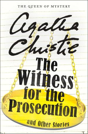 Cover of the book The Witness for the Prosecution and Other Stories by Agatha Christie