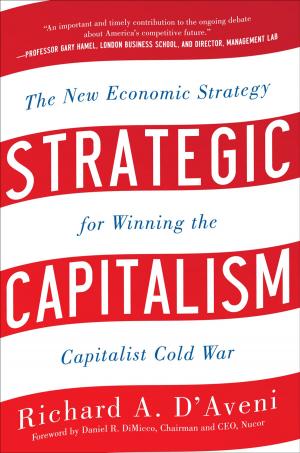 Book cover of Strategic Capitalism: The New Economic Strategy for Winning the Capitalist Cold War