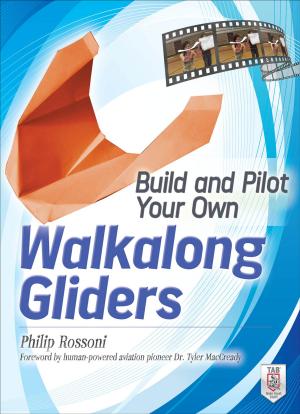 Cover of the book Build and Pilot Your Own Walkalong Gliders by Warren Phillips