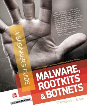 Cover of the book Malware, Rootkits & Botnets A Beginners Guide by David Hibbard, Marhnelle Hibbard