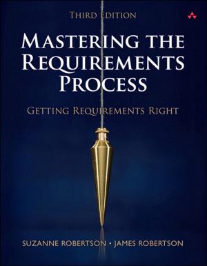 Cover of the book Mastering the Requirements Process by Joan Lambert, Joyce Cox