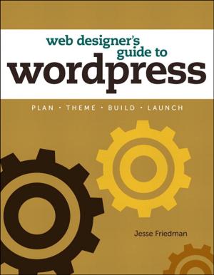Cover of the book Web Designer's Guide to WordPress: Plan, Theme, Build, Launch by Kevin M. White, Gordon Davisson