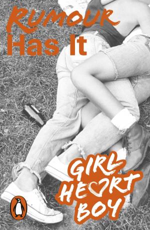 Book cover of Girl Heart Boy: Rumour Has It (Book 2)