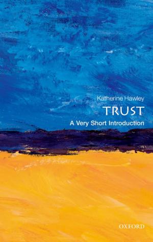Cover of the book Trust: A Very Short Introduction by Stephen Fietta, Robin Cleverly