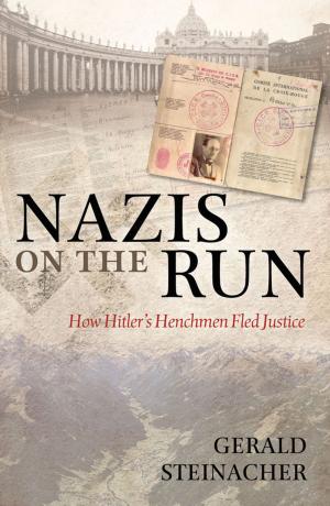 Cover of the book Nazis on the Run by Robert Ellison, Bob Tennant, John Morgan-Guy