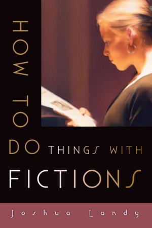Cover of the book How to Do Things with Fictions by Nicholas P. Money