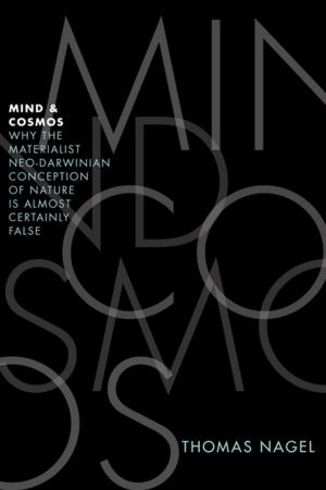 Cover of the book Mind and Cosmos:Why the Materialist Neo-Darwinian Conception of Nature Is Almost Certainly False by 