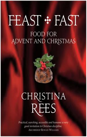 Cover of the book Feast + Fast: Food for Advent and Christmas by Susannah Cornwall