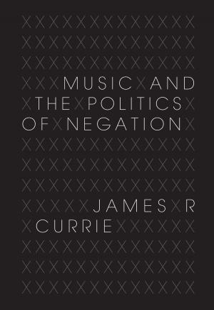 Cover of the book Music and the Politics of Negation by Ronald L. Baker