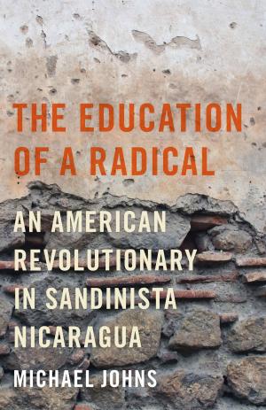 Cover of the book The Education of a Radical by Eber Huezo