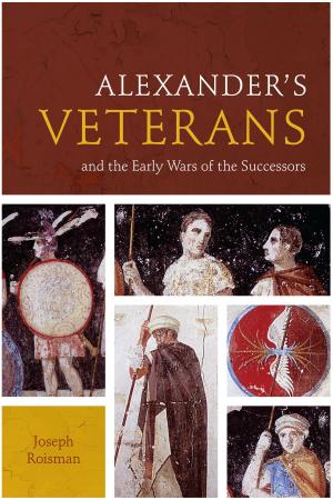 Book cover of Alexander’s Veterans and the Early Wars of the Successors