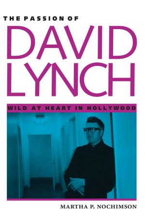 bigCover of the book The Passion of David Lynch by 