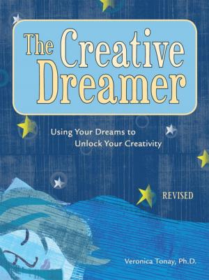 Cover of the book The Creative Dreamer by Ivana Straska Szakal