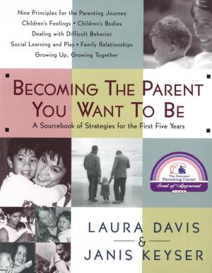 Book cover of Becoming the Parent You Want to Be