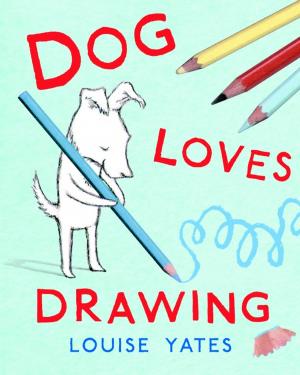 Cover of the book Dog Loves Drawing by David Levithan, Billy Merrell