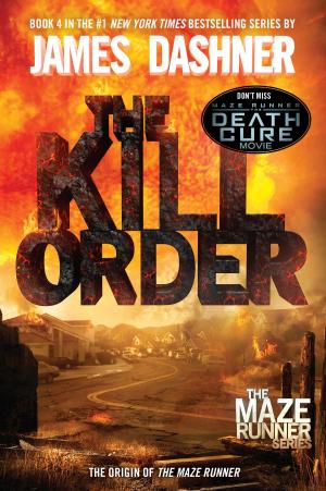Cover of the book The Kill Order (Maze Runner, Book Four; Origin) by Tom Sniegoski