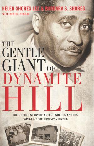 Cover of the book The Gentle Giant of Dynamite Hill by Margaret Feinberg