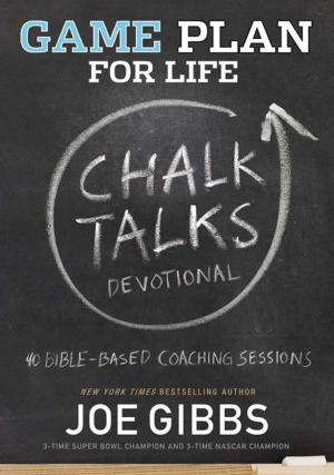 Cover of the book Game Plan for Life CHALK TALKS by Dave Wilson, Ann Wilson