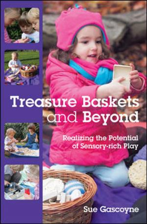 Cover of the book Treasure Baskets And Beyond: Realizing The Potential Of Sensory-Rich Play by Brian Freeman