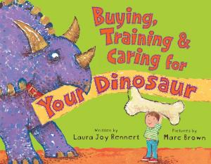 Cover of the book Buying, Training, and Caring for Your Dinosaur by The Princeton Review