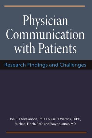 Cover of the book Physician Communication with Patients by Steven Williams Maynard-Moody, Michael Craig Musheno