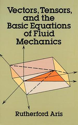 Cover of the book Vectors, Tensors and the Basic Equations of Fluid Mechanics by Thomas L. Saaty