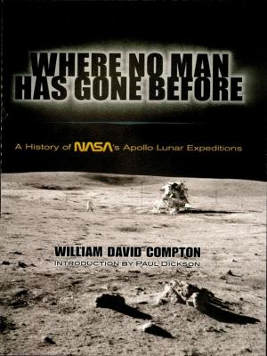 Cover of the book Where No Man Has Gone Before: A History of NASA's Apollo Lunar Expeditions by Elaine Radford