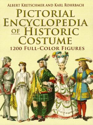 Cover of the book Pictorial Encyclopedia of Historic Costume by Charles Kittel