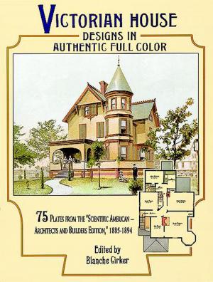 Cover of the book Victorian House Designs in Authentic Full Color by Francis James Child