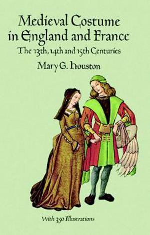 Cover of the book Medieval Costume in England and France by Terrell L. Hill