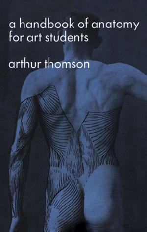 Cover of the book A Handbook of Anatomy for Art Students by Arthur Loesser