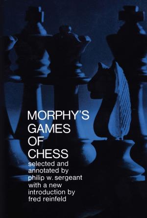 Cover of the book Morphy's Games of Chess by Carsten Hansen, Peter Heine Nielsen