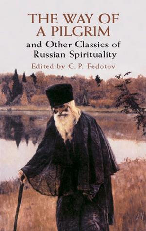 Cover of the book The Way of a Pilgrim and Other Classics of Russian Spirituality by Henderson & Co.
