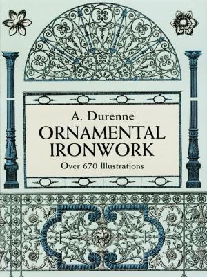 Cover of the book Ornamental Ironwork: Over 67 Illustrations by Elizabeth von Arnim