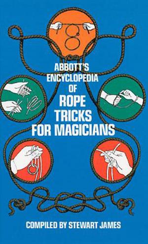 Cover of the book Abbott's Encyclopedia of Rope Tricks for Magicians by David J. Peery