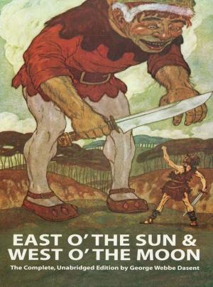 Cover of the book East O' the Sun and West O' the Moon by Fred Schaaf