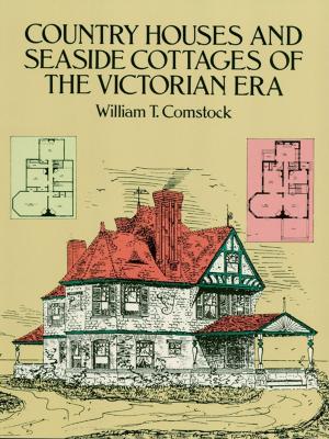 bigCover of the book Country Houses and Seaside Cottages of the Victorian Era by 
