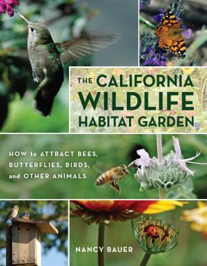 Cover of the book The California Wildlife Habitat Garden by Nicholas Harkness