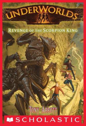 Cover of the book Underworlds #3: Revenge of the Scorpion King by D. M. Almond