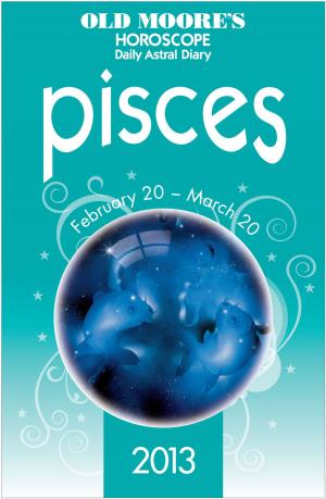 Book cover of Old Moore's Horoscope 2013 Pisces