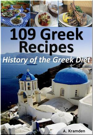 Book cover of 109 Greek Recipes: History of the Greek Diet