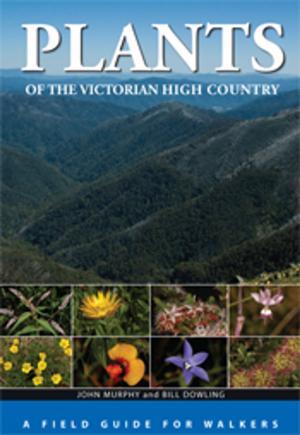 Cover of the book Plants of the Victorian High Country by David  Lindsay