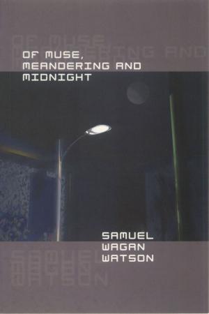 Cover of the book Of Muse, Meandering and Midnight by Rosanne Hawke