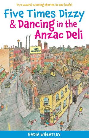 Cover of the book Five Times Dizzy & Dancing in the Anzac Deli by JA Low