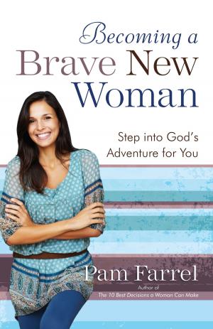 Cover of the book Becoming a Brave New Woman by Lori Copeland