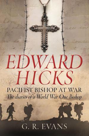Cover of the book Edward Hicks: Pacifist Bishop at War by Erik Castenskiold