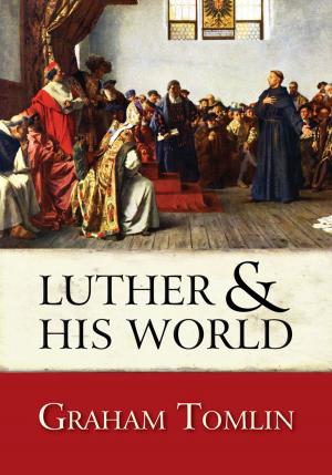 Cover of the book Luther and his world by Jeff Lucas