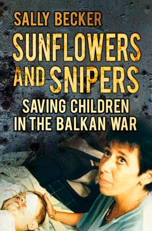 Cover of the book Sunflowers and Snipers by David Lassman