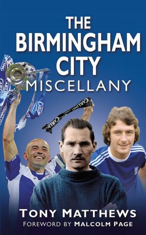 Cover of the book Birmingham City Miscellany by Jacky Hyams